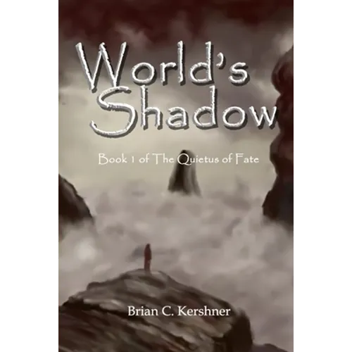 World's Shadow: Book 1 of The Quietus of Fate - Paperback