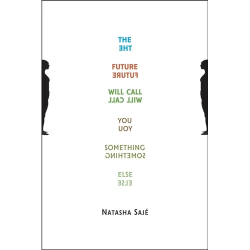 The Future Will Call You Something Else - Paperback