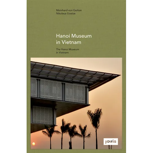 Gmp: The Hanoi Museum in Vietnam - Hardcover