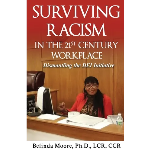 Surviving Racism In the 21st Century Workplace - Paperback
