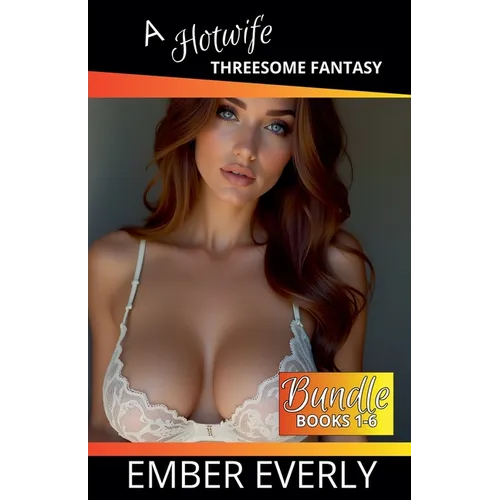 A Hotwife Threesome Fantasy - The Bundle - Paperback