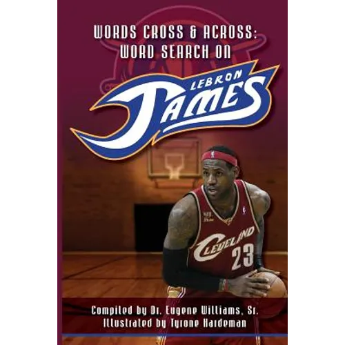 Words Cross & Across Word Search on LeBron James - Paperback