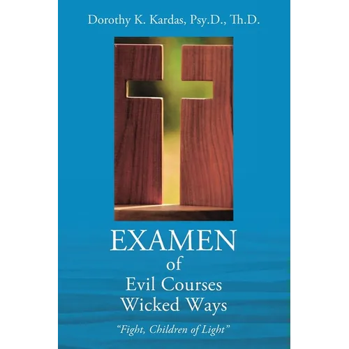EXAMEN of Evil Courses Wicked Ways: 