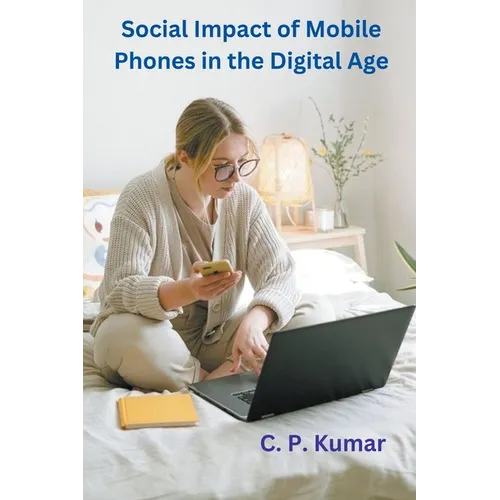 Social Impact of Mobile Phones in the Digital Age
