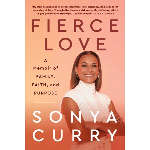Fierce Love: A Memoir of Family, Faith, and Purpose - Paperback