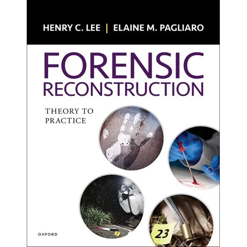 Forensic Reconstruction: Theory to Practice - Paperback