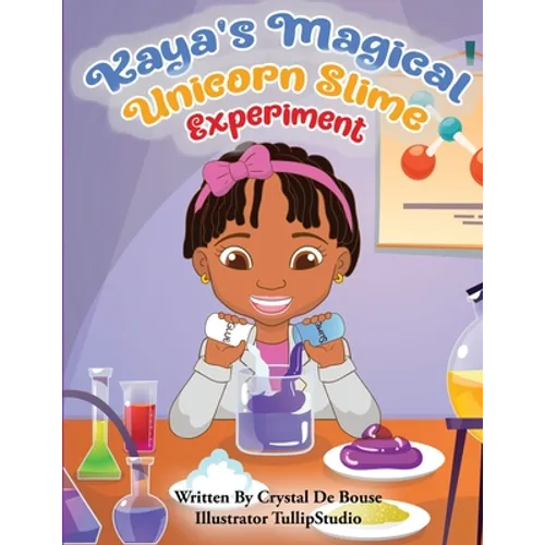 Kaya's Magical Unicorn Slime Experiment - Paperback