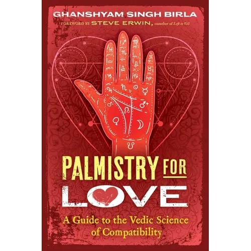 Palmistry for Love: A Guide to the Vedic Science of Compatibility - Paperback
