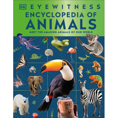 Eyewitness Encyclopedia of Animals - Hardcover