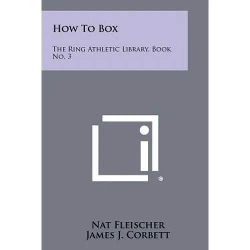 How To Box: The Ring Athletic Library, Book No. 3 - Paperback