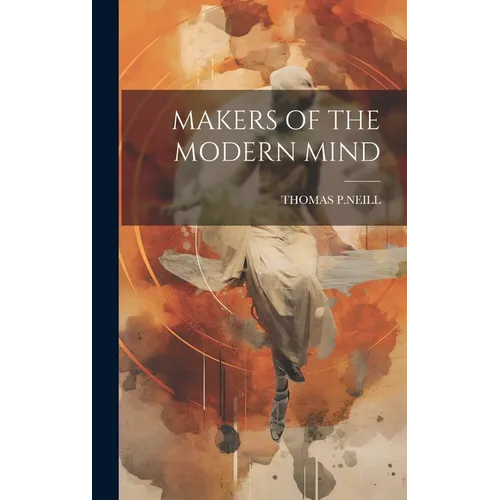 Makers of the Modern Mind - Hardcover