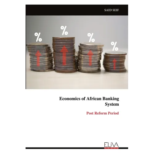 Economics of African Banking System: Post Reform Period - Paperback