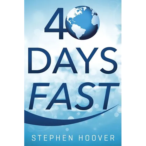 40 Days Fast: A 40 Day Devotional - Paperback