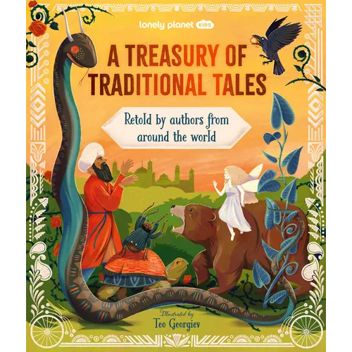 Lonely Planet Kids a Treasury of Traditional Tales: 20 Spellbinding Stories from Across the Continents Meet Brave Princesses & Magical Elves Beautiful - Hardcover