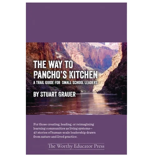 The Way to Pancho's Kitchen: A Trail Guide for Small School Leaders - Paperback