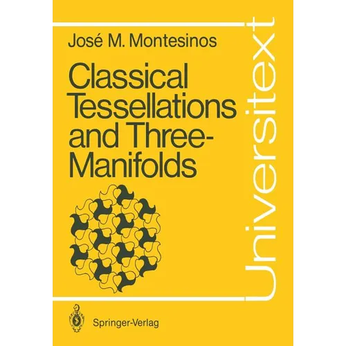 Classical Tessellations and Three-Manifolds - Paperback