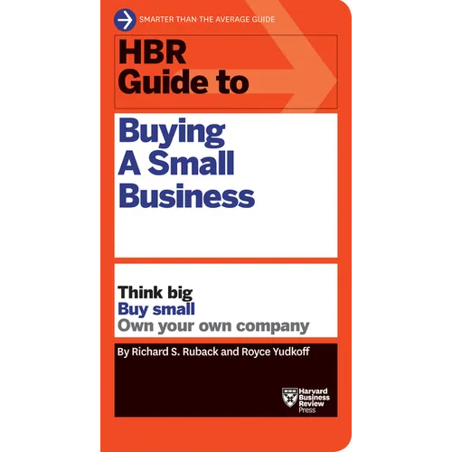 HBR Guide to Buying a Small Business: Think Big, Buy Small, Own Your Own Company - Paperback