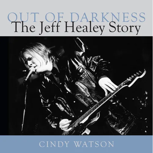 Out of Darkness: The Jeff Healey Story - Paperback