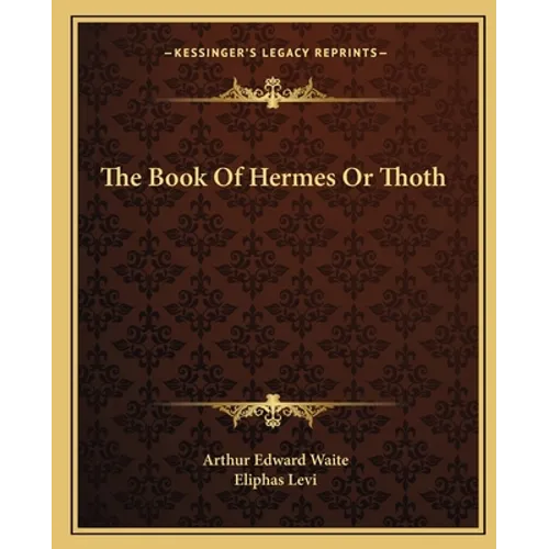 The Book Of Hermes Or Thoth