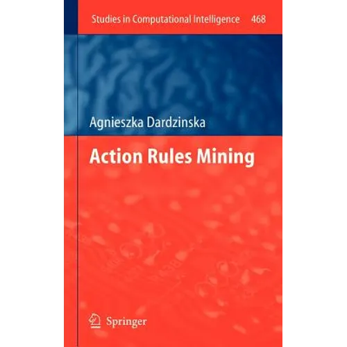 Action Rules Mining - Hardcover