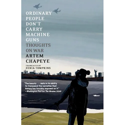 Ordinary People Don't Carry Machine Guns: Thoughts on War