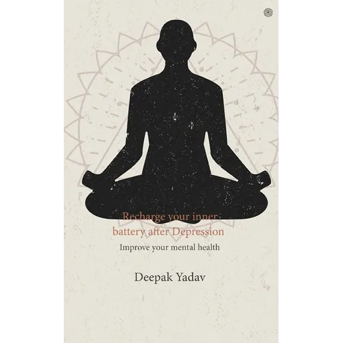 Recharge your inner battery after Depression: Improve your mental health - Paperback