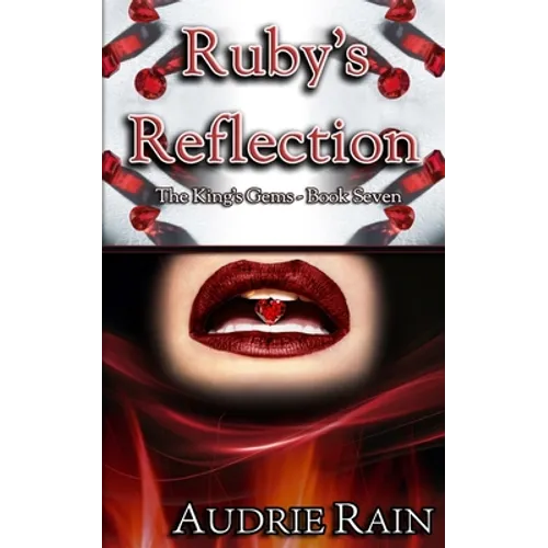 Ruby's Reflection: A royal, erotic tale of dominance and submission. - Paperback