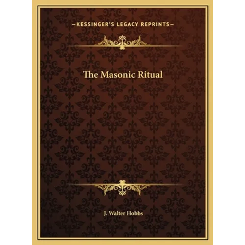 The Masonic Ritual - Hardcover