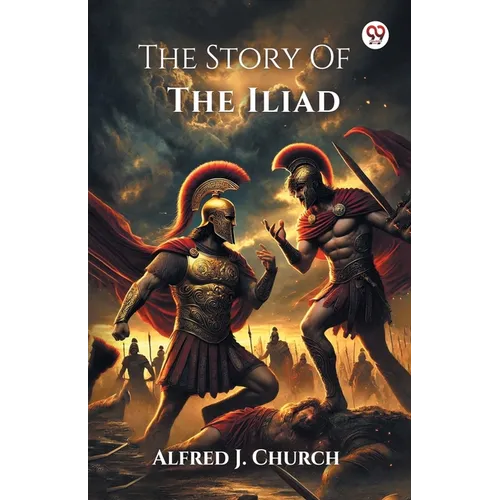 The Story Of The Iliad - Paperback