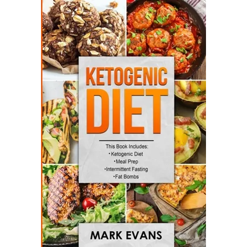 Ketogenic Diet: 4 Manuscripts - Ketogenic Diet Beginner's Guide, 70+ Quick and Easy Meal Prep Keto Recipes, Simple Approach to Intermittent Fasting, 6 - Paperback