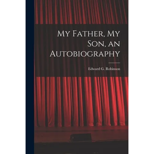 My Father, My Son, an Autobiography - Paperback