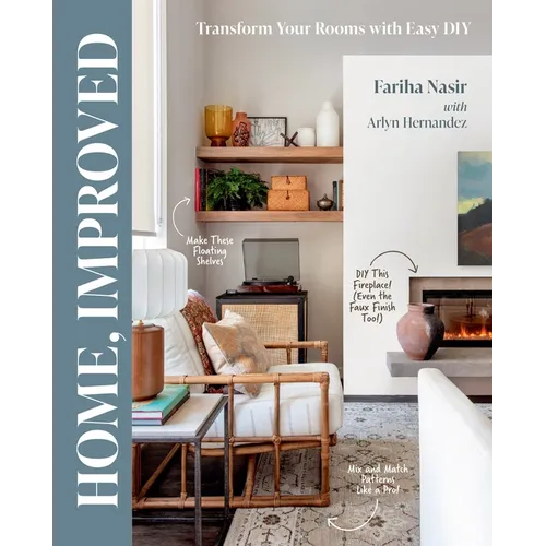 Home, Improved: Transform Your Rooms with Easy DIY - Hardcover