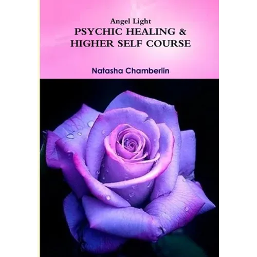 Angel Light's Connecting with our Higher Selves Course - Paperback