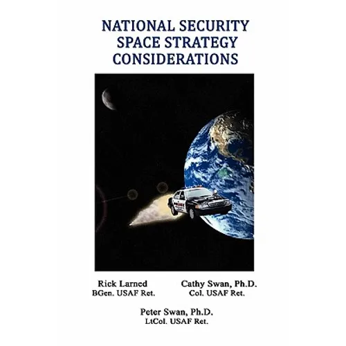 National Security Space Strategy Considerations - Paperback