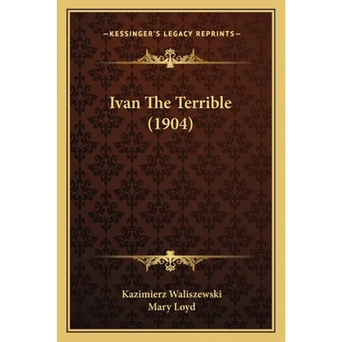 Ivan The Terrible (1904) - Paperback