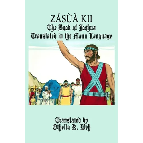 Zásùà Kii: The Book of Joshua Translated in the Mann Language - Paperback