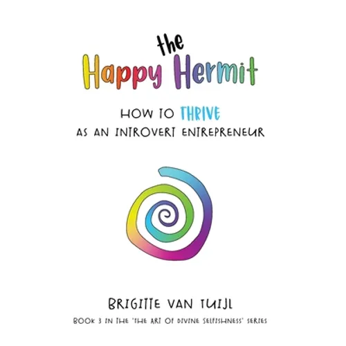The Happy Hermit: how to thrive as an introvert entrepreneur - Paperback