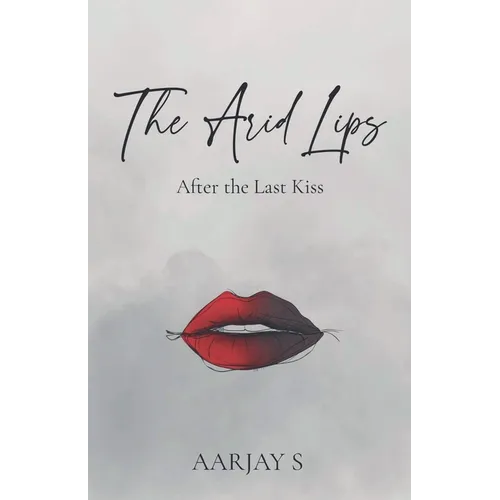 The Arid Lips - Paperback