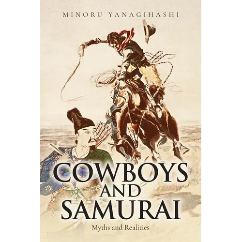 Cowboys and Samurai: Myths and Realities