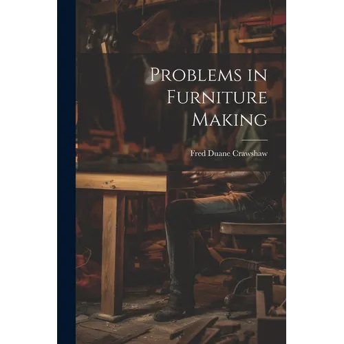 Problems in Furniture Making - Paperback