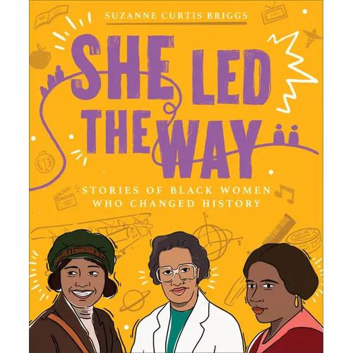 She Led the Way: Stories of Black Women Who Changed History - Paperback