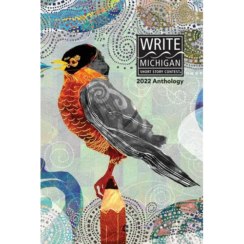 Write Michigan Anthology 2022 - Paperback