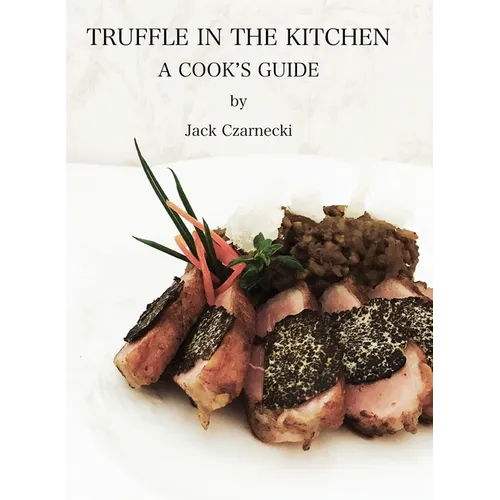 Truffle In the Kitchen - Hardcover