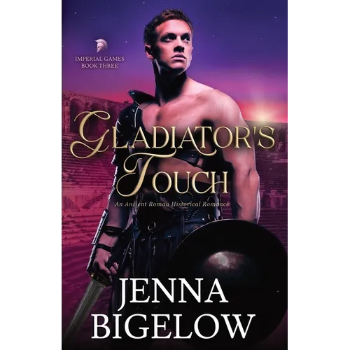 Gladiator's Touch: an Ancient Roman historical romance - Paperback