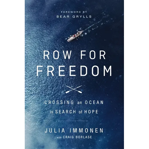 Row for Freedom: Crossing an Ocean in Search of Hope - Paperback