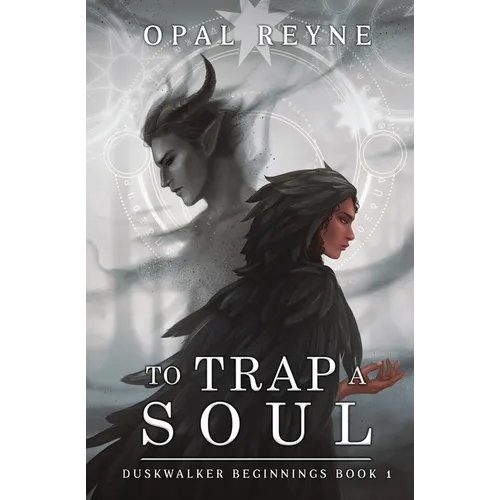 To Trap a Soul: Duskwalker Beginnings 1 - Paperback