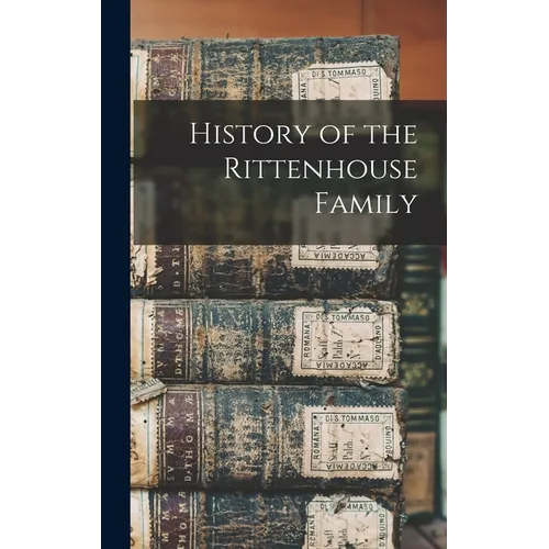 History of the Rittenhouse Family - Hardcover