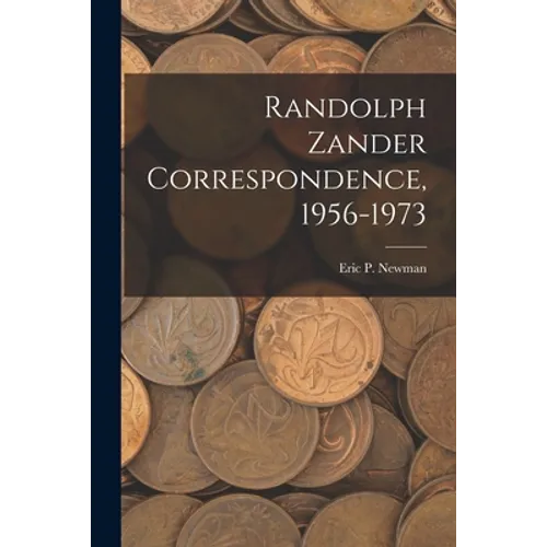 Randolph Zander Correspondence, 1956-1973 - Paperback