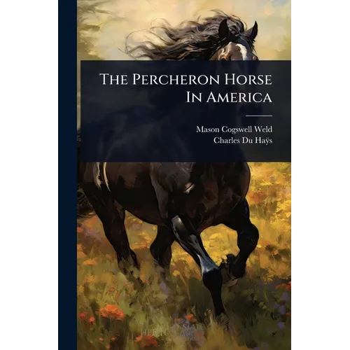 The Percheron Horse In America - Paperback