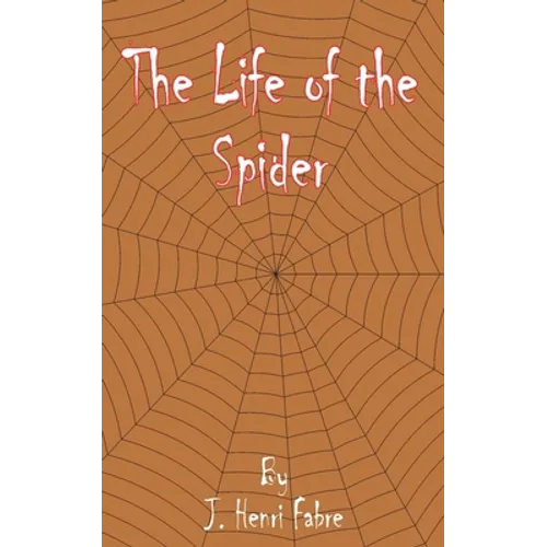 The Life of the Spider - Paperback